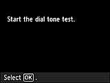 Easy setup screen: Start the dial tone test.