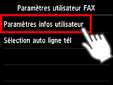 Ecran Paramètres utilisateur FAX : Sélection de Paramètres infos utilisateur