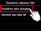 Ecran Paramètres utilisateur FAX : Sélection de Paramètres infos utilisateur
