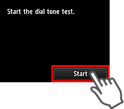 Easy setup screen: Start the dial tone test.