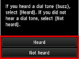 Scherm Handmatige instelling: als u een kiestoon hoorder, selecteert u [Gehoord]. Als u geen kiestoon hoorder, selecteert u [Niet gehoord].