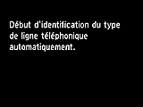 Écran Configuration facile : Début d'identification du type de ligne téléphonique automatiquement.