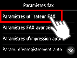 Ecran Paramètres fax : Sélection de Paramètres utilisateur FAX