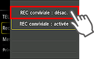 Écran des paramètres REC conviviale : Sélection de Désactivé