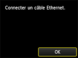 Écran Connexion réseau câblé : connectez un câble Ethernet