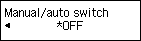หน้าจอ Manual/auto switch: เลือก OFF