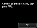 Wired LAN connection screen: Connect an Ethernet cable