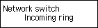Network switch screen: Select Incoming ring