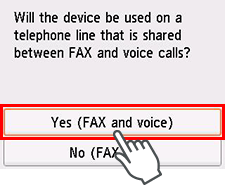 Easy setup screen: Select Yes (FAX and voice)