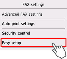 FAX settings screen: Select Easy setup