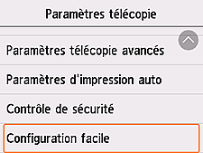 Écran Paramètres télécopie : Sélectionnez Configuration facile