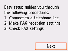 Easy setup screen: Easy setup guides you through the following procedures.