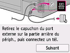 Écran Configuration facile : Retirez le capuchon du port externe sur la partie arrière du périph., puis connectez un tél.
