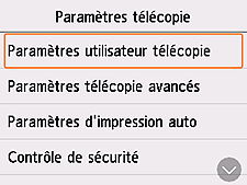 Écran Paramètres télécopie : Sélection de Paramètres utilisateur télécopie