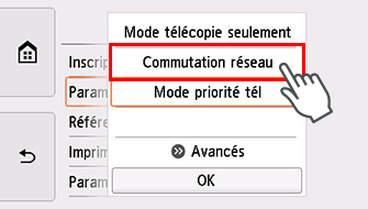 Écran Paramètres mode réception : Sélectionnez Commutation réseau