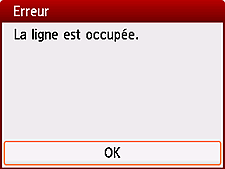 Écran Erreur : La ligne est occupée.