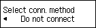 Skærmbilledet Vælg forbindelsesmetode: Vælg Opret ikke forbindelse
